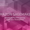 Learn Amazon SageMaker: Simplifying Machine Learning Application Development online by edX