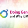 Learn Doing Gender and Why it Matters online by edX