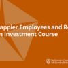 Learn Happier Employees and Return-On-Investment Course online by edX