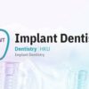 Learn Implant Dentistry online by edX