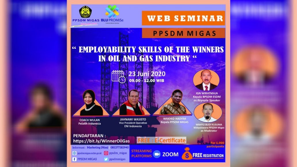 [WEBINAR PPSDM Migas] Employability Skills of the Winners in Oil & Gas Industry