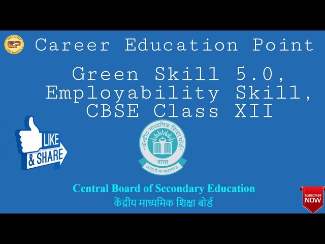 Green Skill 5.0 | Employability Skills Class XII | CEP | Career Education Point | हरित कार्य