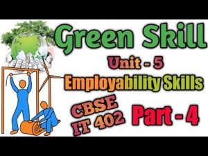 Green Skills Part 4, Unit - 5 Employability Skills
