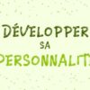Comment dvelopper sa personnalit? | Personal Development Self Esteem & Confidence Online Course by Udemy