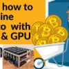 How to mine Bitcoin & and setup your own mining rig | Finance & Accounting Cryptocurrency & Blockchain Online Course by Udemy
