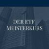 Der ETF-Meisterkurs / Geld mit ETFs verdienen | Finance & Accounting Investing & Trading Online Course by Udemy