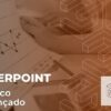 Curso de Power Point (BSICO AO AVANADO) | Teaching & Academics Online Education Online Course by Udemy