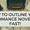 How to Outline Your Romance Novel - Fast! | Personal Development Creativity Online Course by Udemy