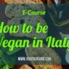 How to be Vegan in Italy | Lifestyle Other Lifestyle Online Course by Udemy