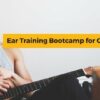Ear Training Bootcamp for Guitar Players | Music Music Techniques Online Course by Udemy