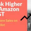 Rank Higher on Amazon FAST: Get More Sales on Autopilot | Business E-Commerce Online Course by Udemy