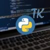 Python & Tkinter The Right Way (Basics and build 3 Projects) | Development Software Engineering Online Course by Udemy