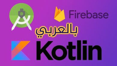 (Android+Kotlin+Firebase) Arabic | Development Mobile Development Online Course by Udemy