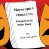Playwrights Practice: Playwriting Made Easy | Business Media Online Course by Udemy