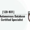 Oracle Autonomous Database Cloud 2019 Sp 1Z0-931PASS | It & Software It Certification Online Course by Udemy