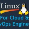 Linux for Cloud & DevOps Engineers | It & Software Operating Systems Online Course by Udemy