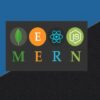 Master the MERN STACK - by building a project! | Development Web Development Online Course by Udemy