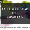 Label your cosmetics/soaps the professional way. | Lifestyle Arts & Crafts Online Course by Udemy