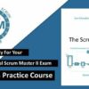 Professional Scrum Master (PSM II) Exam Prep | It & Software It Certification Online Course by Udemy