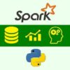 Apache Spark 2.0 + Python: DO Big Data Analytics & ML | Development Data Science Online Course by Udemy
