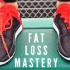 Fat Loss Mastery | Health & Fitness Fitness Online Course by Udemy