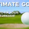 Ultimate Golf: Fix Your Golf Slice Forever! | Health & Fitness Sports Online Course by Udemy